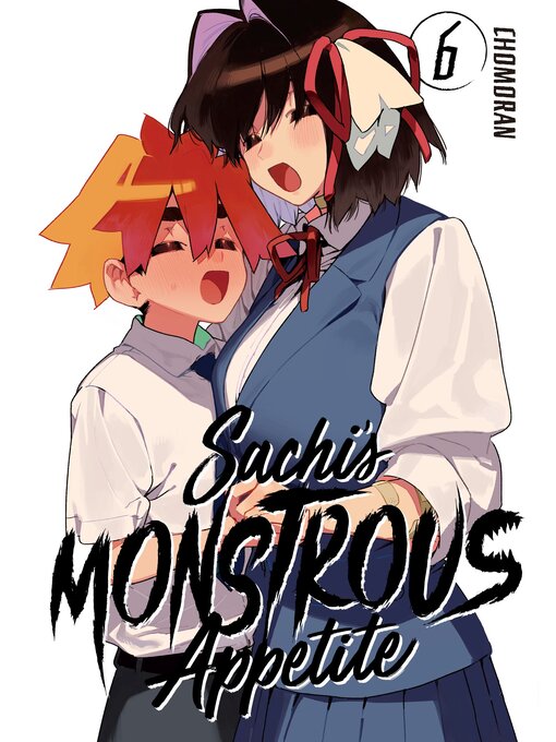 Title details for Sachi's Monstrous Appetite, Volume 6 by Chomoran - Available